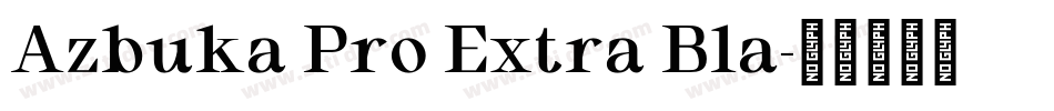 Azbuka Pro Extra Bla字体转换